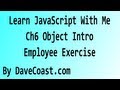 Learn JavaScript With Me - Object Intro - Employee Exercise - Ch 6 HD Video - Tutorial