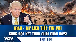 🔴ĐIỂM NÓNG QUỐC TẾ 18/4 | Iran - Mỹ liên tiếp tin vui, ông Trump sắp đến Pakistan để dừng xung đột?