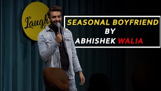 Seasonal Boyfriend | Roast | Abhishek Walia | Standup Comedy 2021