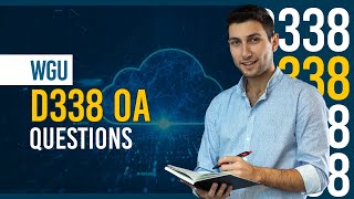 The Ultimate WGU D338 OA Q&A Guide – Pass Guaranteed