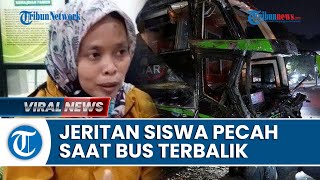 Kesaksian Korban Selamat Kecelakaan Bus Putera Fajar, Teriakkan Siswa Pecah saat Bus Terbalik