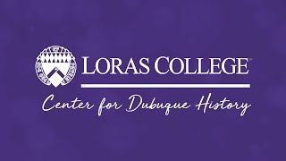 Loras College Center for Dubuque History