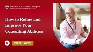How to Refine and Improve Your Consulting Abilities