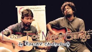 Ebar Tor Mora Gange | Kolkata Videos ft. Kaushik Chakraborty | Rabindra Sangeet