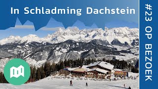 In het skigebied van Schladming Dachstein | Op bezoek #23