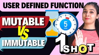User Defined Functions - in PYTHON | Immutable Vs. Mutable Argument | Class 12 CS सारा Confusion दूर