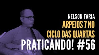 PRATICANDO! #56 Arpejos de acordes dominantes no ciclo das quartas (Nelson Faria)