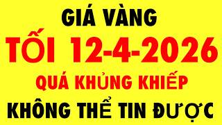 Giá vàng hôm nay mới nhất 12-4-2026 - Giá vàng 9999 hôm nay -Giá vàng 9999 mới nhất -dự báo giá vàng