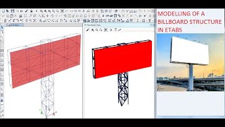 Modeling and Design of a Billboard Structure in ETABS using IS code (Part 1) - By Naman Mishra