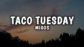 Migos - Taco Tuesday (Lyrics)