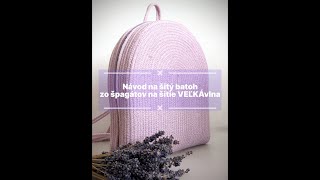 Návod na šitý batoh zo špagátov na šitie VEĽKÁvlna/Sewed backpack from cords for sewing- tutorial