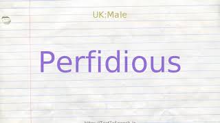 How to pronounce perfidious