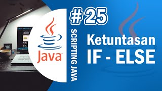 Java 25 - Program Ketuntasan Nilai dengan If Else pada Java - Tutorial Java Netbeans Indonesia