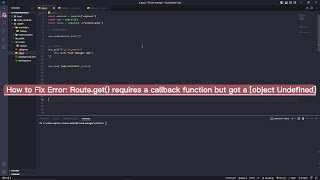Error: Route.get() requires a callback function but got a [object Undefined]