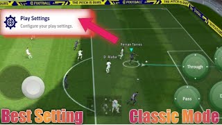 Efootball2023 || Best Classic Control Setting