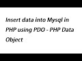 Insert data into Mysql in PHP using PDO - PHP Data Object