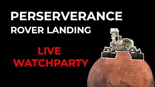 LIVE Perseverance Rover Landing on Mars  -WATCHPARTY-