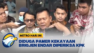 KPK Periksa Harta Kekayaan Brigjen Endar