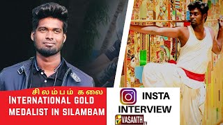 Silambam is getting International Recognition - Silambam Karthik | Insta Interview | Vasanth TV