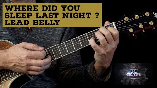 Where Did You Sleep Last Night ( Lead Belly ) - Guitar Lesson