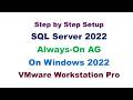 SQL Server 2022 Always on AG Setup Step by Step