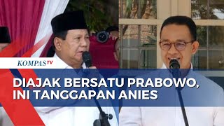 Anies Tanggapi Ajakan Prabowo untuk Bersatu Usai Pemilu
