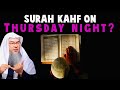 When to read Surah Kahf on Friday, can we read it on Thursday night after sunset? assimalhakeem JAL