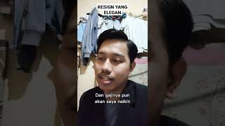 Begini Cara Resign yg Elegan Boss