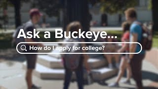 Ask a Buckeye: How to apply for college?