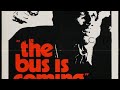 The Bus Is Coming (1971)