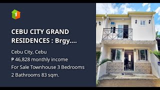 CEBU CITY GRAND RESIDENCES    : Brgy. Binaliw, Talamban Cebu City