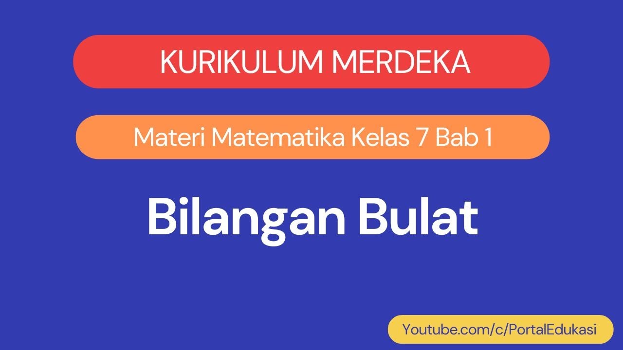 Kurikulum Merdeka Matematika Kelas 7 Bab 1 Bilangan Bulat - YouTube