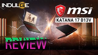 A quick look at the MSI Katana 17 B13V #indulgegadgets