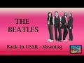 Back In USSR - The Beatles (Meaning)  #TheBeatles #Meaning #BeatlesMeanings