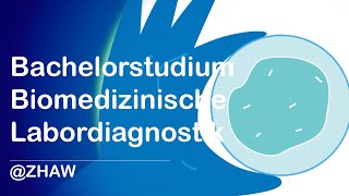 Bachelorstudium Biomedizinische Labordiagnostik @ZHAW, Wädenswil