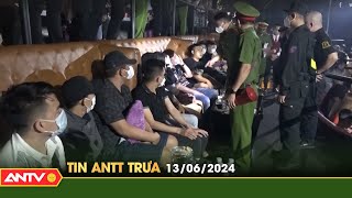 Tin tức an ninh trật tự nóng, thời sự Việt Nam mới nhất 24h trưa ngày 13/6 | ANTV
