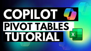 Excel Pivot Tables Made EASY with Microsoft Copilot | Comprehensive Tutorial