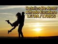 Detalles De Amor - Alfredo Escudero LETRA/LYRICS