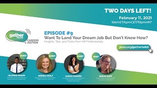 #GatherTalk “Want to land your dream job but don’t know how?”