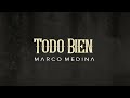 Marco Medina - Todo Bien (Lyric Video)