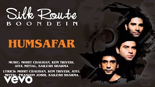 Humsafar - Silk Route | Official Hindi Pop Song
