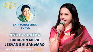 Anuja Vartak | Baharon Mera Jeevan Bhi Sanwaro | Lata Mangeshkar Songs | God Gifted Cameras |
