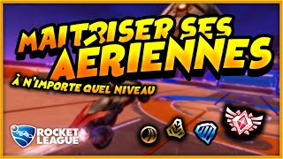 COMMENT MAITRISER TES AERIENNES ET LES PERFECTIONNER | ROCKET LEAGUE