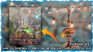 New Moharrm Dj Qawwali // Jiska Hu Me Gulam Zahra Ka Lal Hai Full remix Dj Qawwali 2022 //