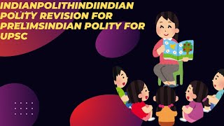 #indianpolithindiindian polity revision for prelimsindian polity for upsc 2024drishti iasstudyiq ias