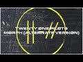 twenty one pilots: Morph (Alternate Version)