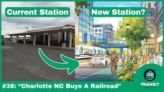 Charlotte NC Just Bought a Railroad: What's Next?