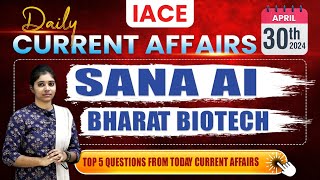 Apr 30th 2024 Current Affairs | Today Current Affairs | DAILY CURRENT AFFAIRS in Telugu | IACE