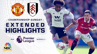 Manchester United v. Fulham | PREMIER LEAGUE HIGHLIGHTS | 5/28/2023 | NBC Sports