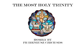 Homily for the Solemnity of the Most Holy Trinity C, 12 June 2022